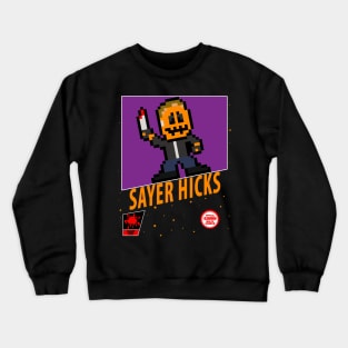 Sayer Hicks Slasherman 8-Bit Crewneck Sweatshirt